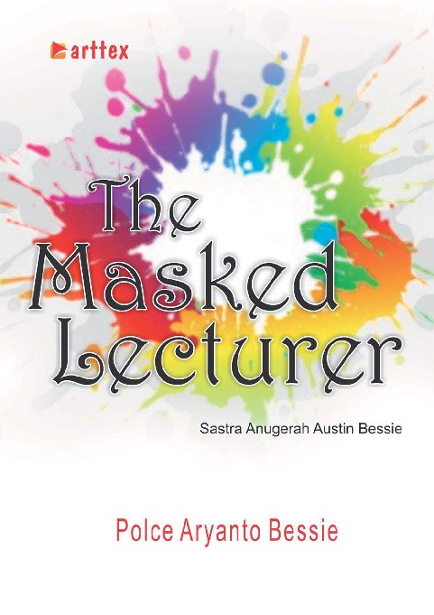 The Masked Lecturer; Sastra Anugerah Austin Bessie